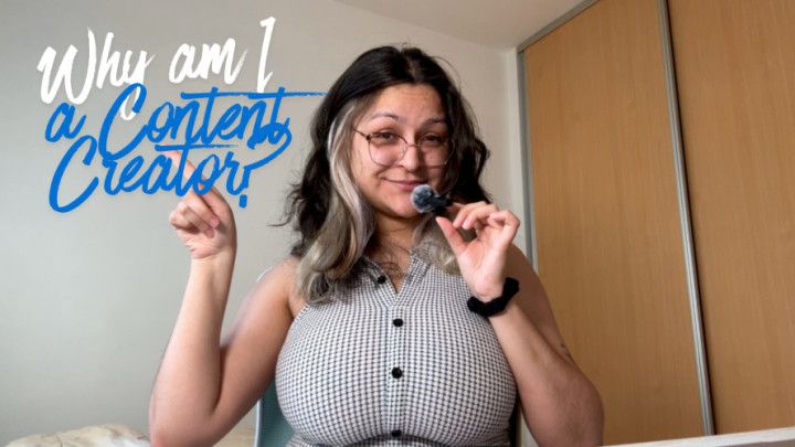 Why am I a content creator