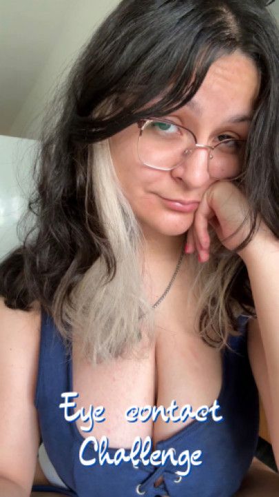 Eye contact challenge! Impossible level