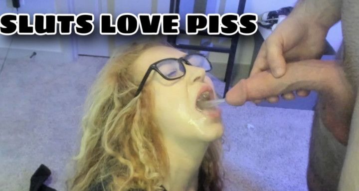 DIRTY WHORE WANTS MY PISS AND CUM