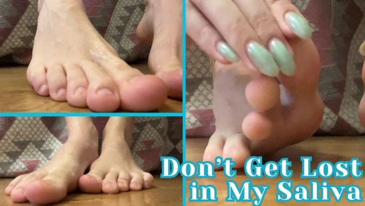 Dont get lost in my saliva