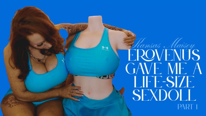 EROVENUS GAVE ME A LIFE-SIZED SEXDOLL pt. 1