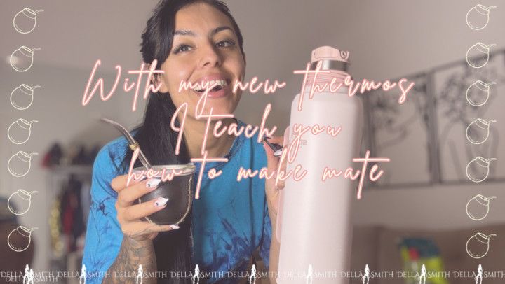 With my new thermos I teach you how you make mate