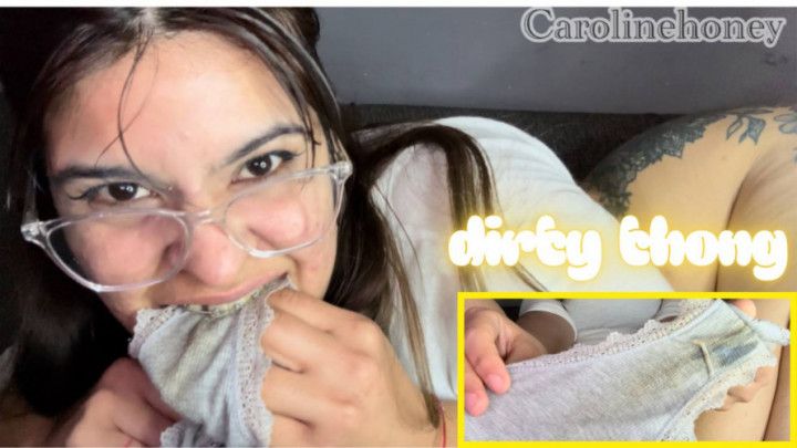 Dirty pussy , dirty thong , smelling panties