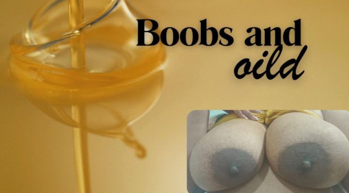 Boobs and oild