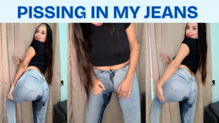 Pissing in my jeans