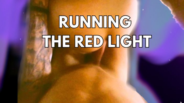 Tristan Running The Red Light