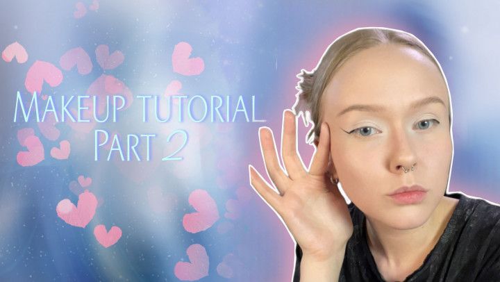 Daily makeup tutorial / part 2