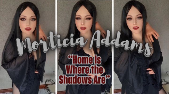 Home is Where the Shadows are