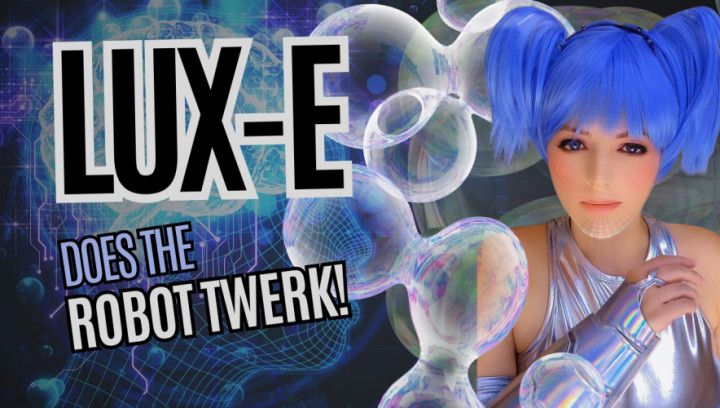 LUX-E3000 Learns to Twerk