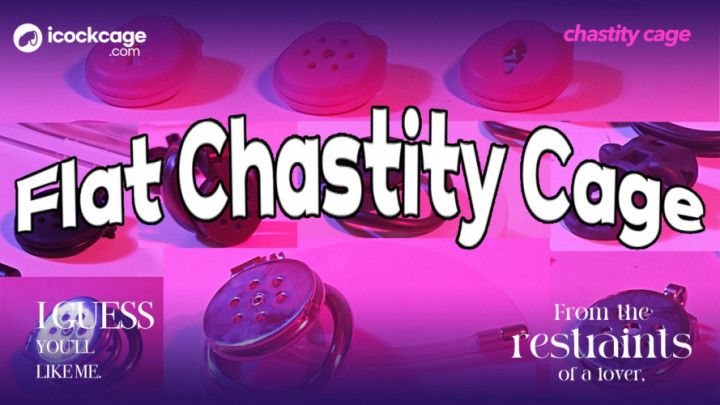 Introduction to all flat chastity cages, explained