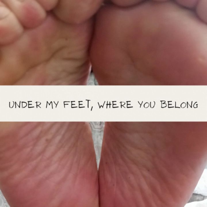 Under My Feet, Where You Belong