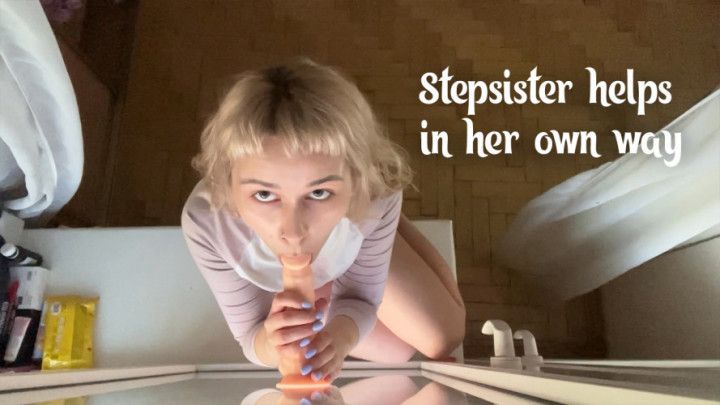 step-sister helps in her own way