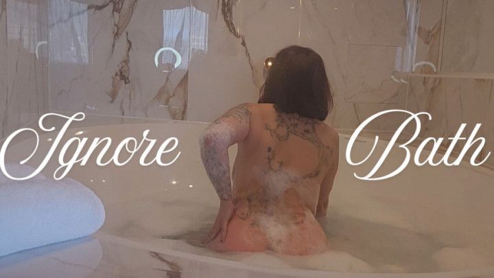 IGNORE BATH NO SPEAKING