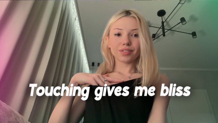 Touching gives me bliss - POV
