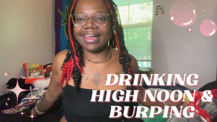 drinking a high noon &amp; burping