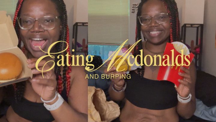 EATING MCDONALDS AND BURPING