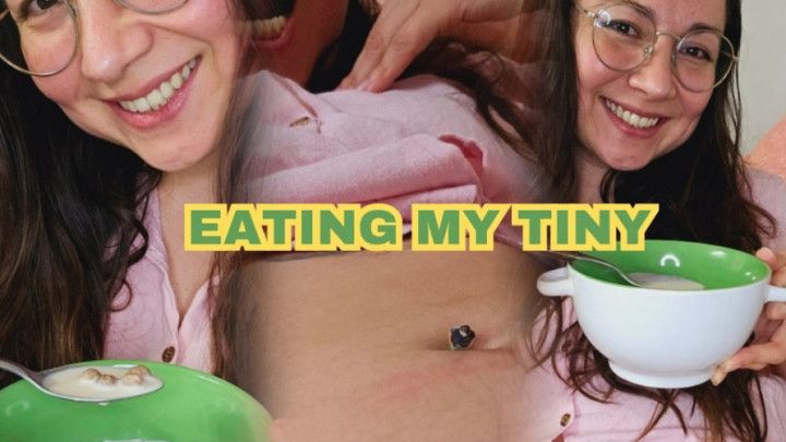 eating my tiny