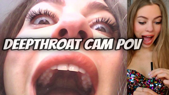 Deepthroat Cam POV