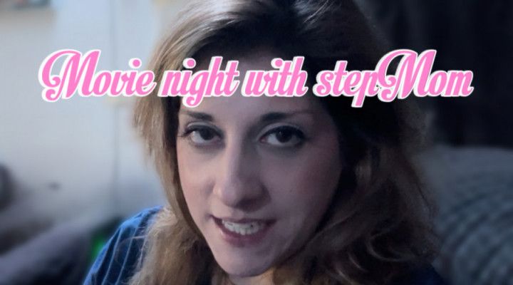 Movie night with step-Mom