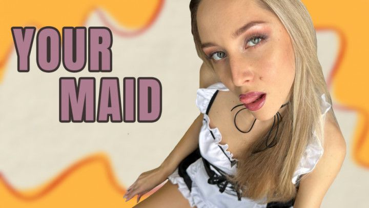 Your Maid
