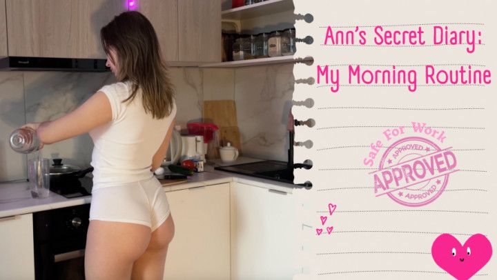 Ann's Secret Diary: My Morning Routine