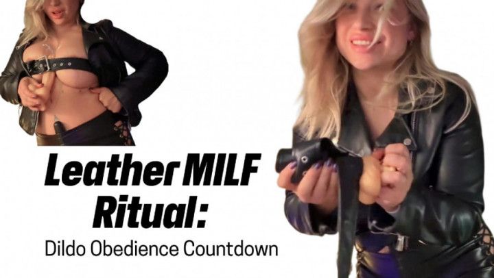 Leather MILF Ritual: Dildo Obedience Countdown