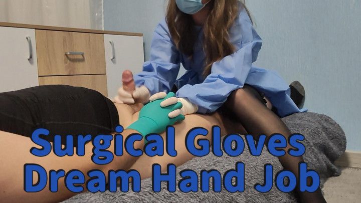 Surgical Gloves Dream Hand Job
