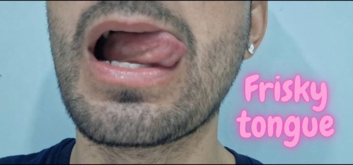 Frisky tongue