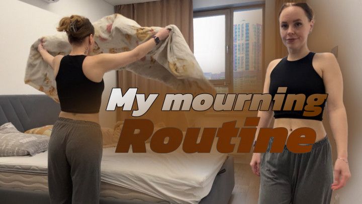 My mourning routine