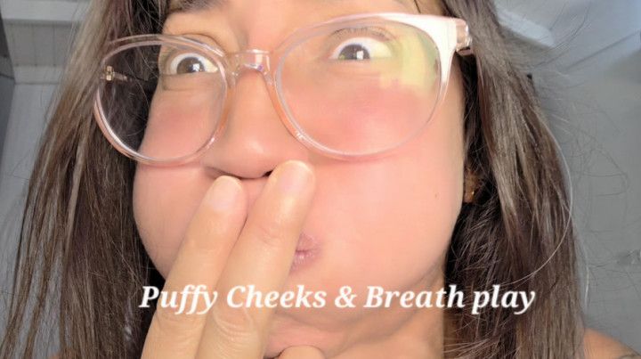 Puffy Cheeks &amp; Holding Breath