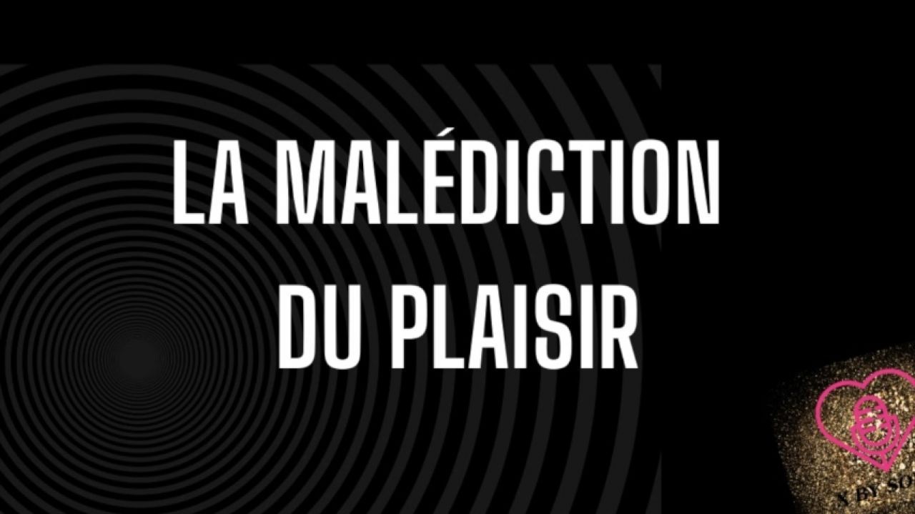 La malédiction du Plaisir