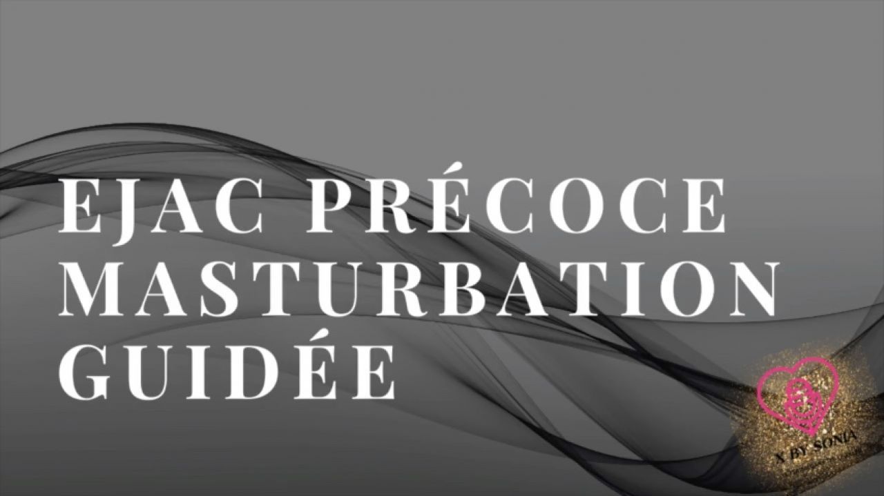 Masturbation guidée vaincre l'Ejaculation precoce