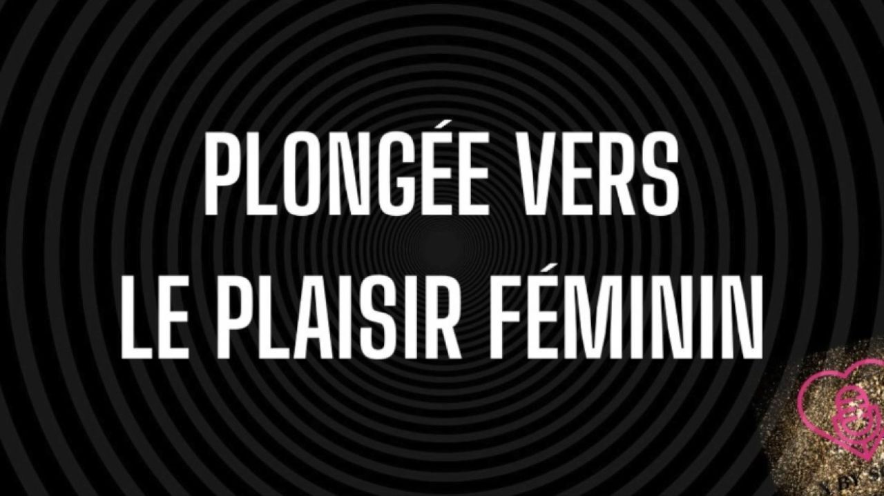 Plongée dans le plaisir féminin