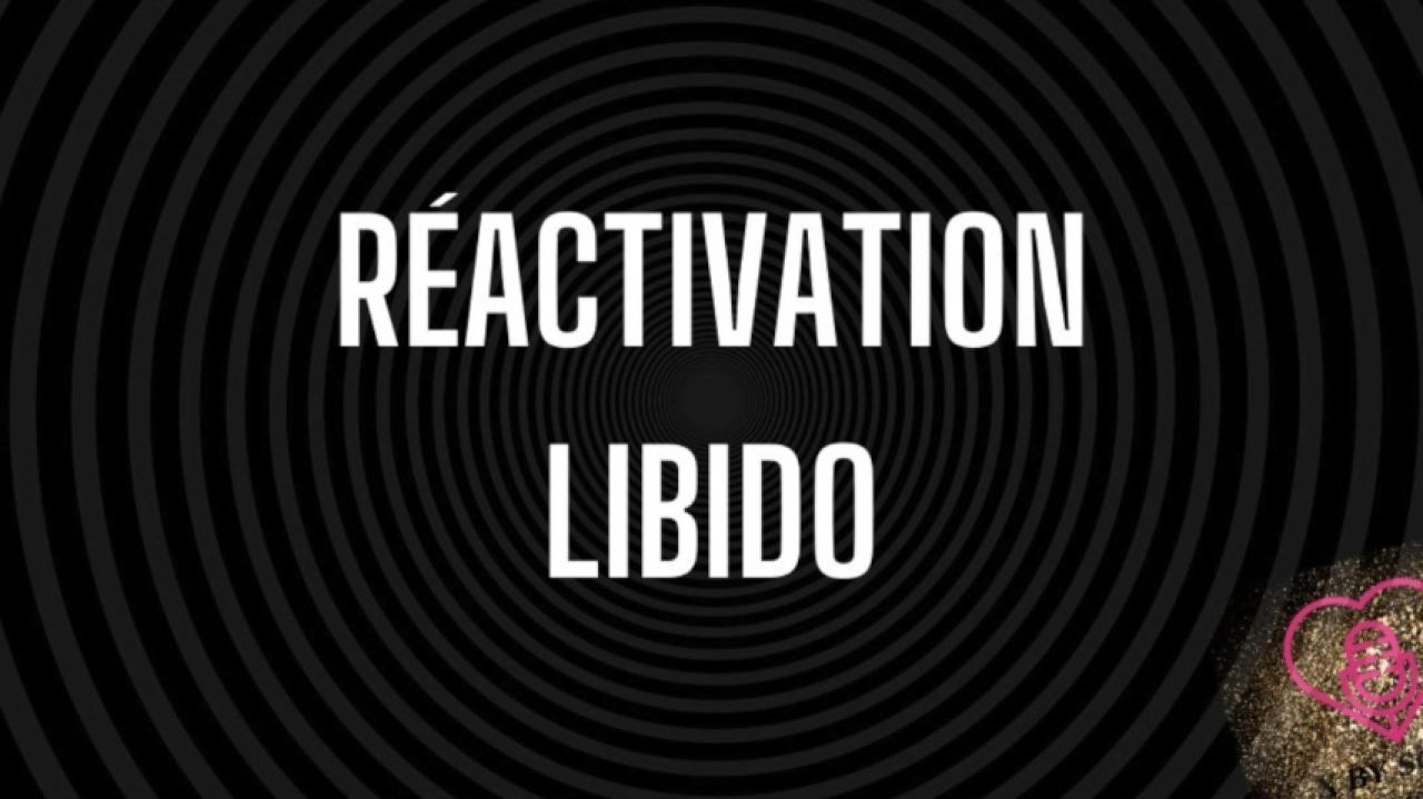 Réactivation Libido
