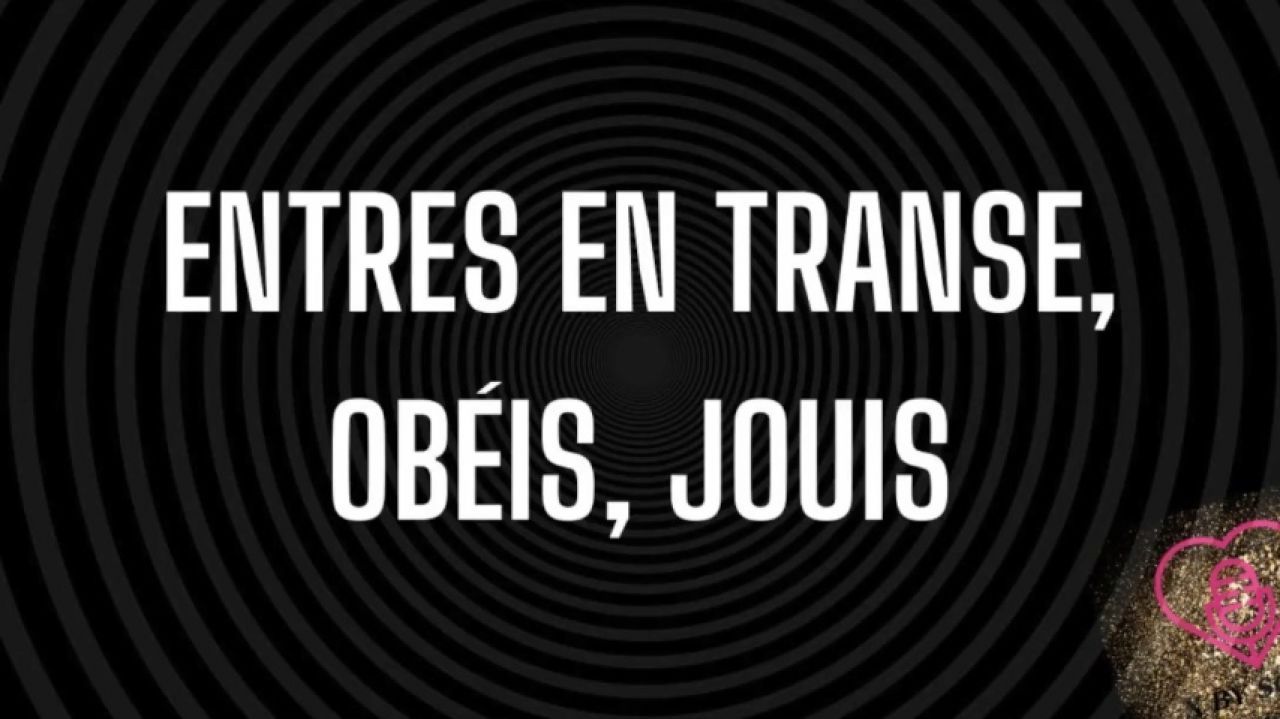 Entre en transe, obéis, jouis