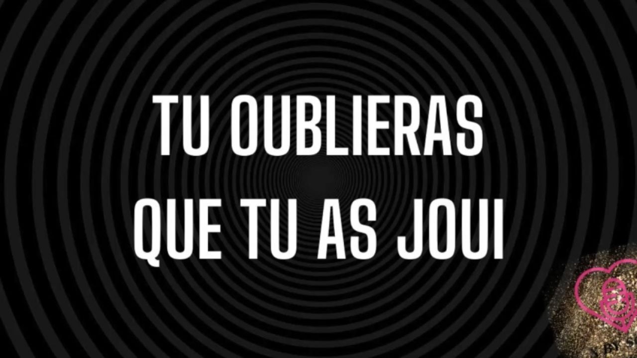 Tu oublieras que tu as joui