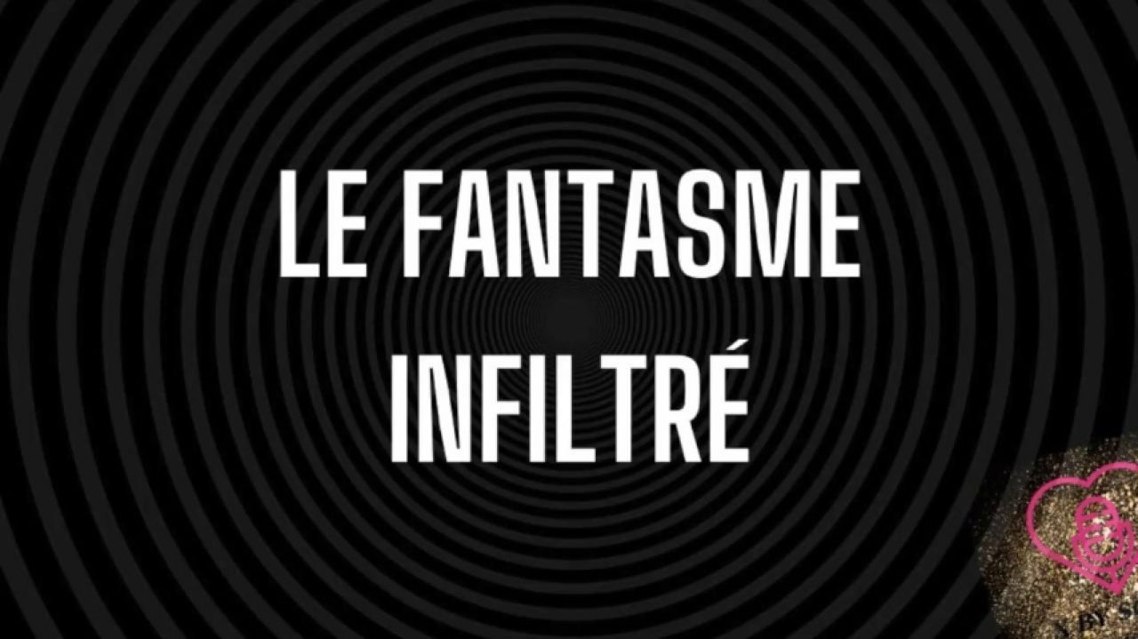 Le fantasme infiltré