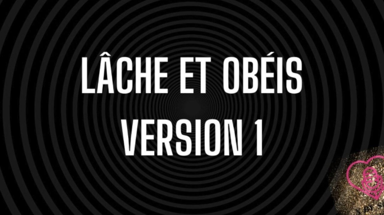 Lâche et Obéis doucement Version Douce