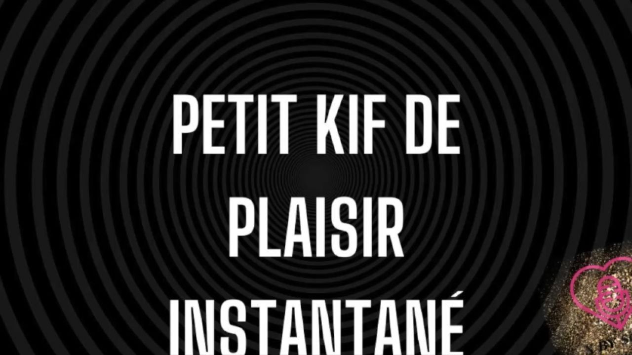 Petit kif de plaisir