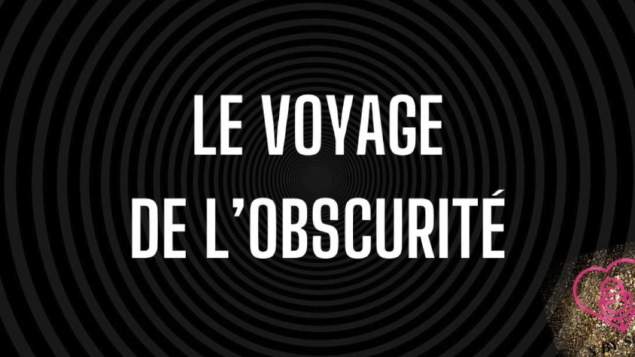 Le voyage de l'obscurité