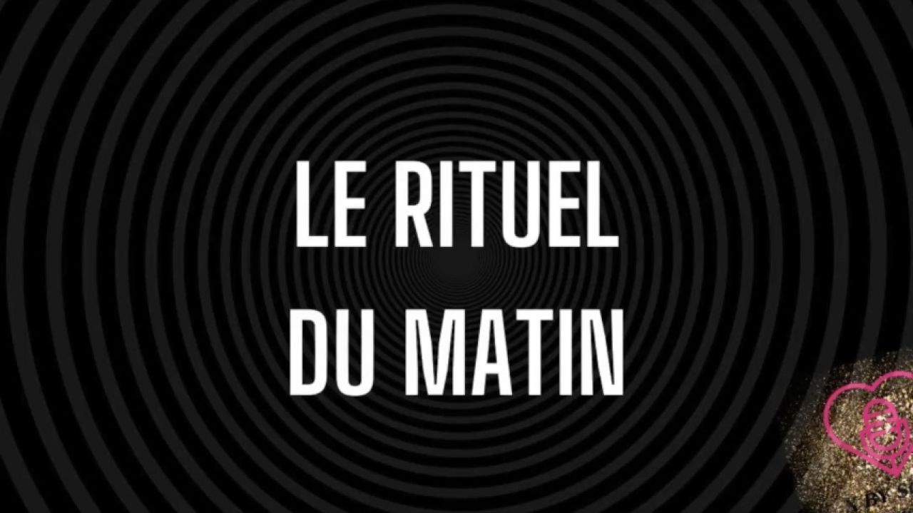 Le rituel du matin
