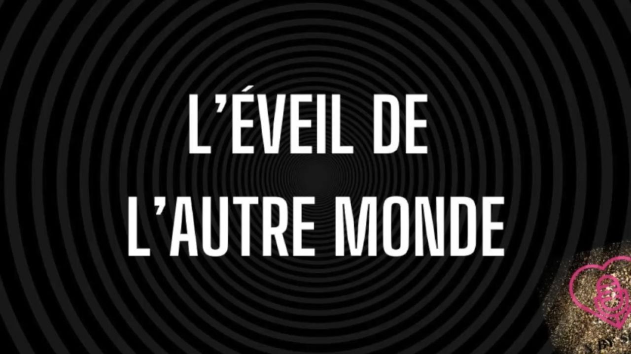 L'EVEIL DE L'AUTRE MONDE