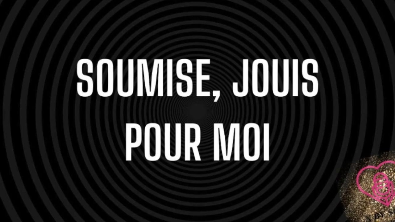Soumise, jouis pour Moi