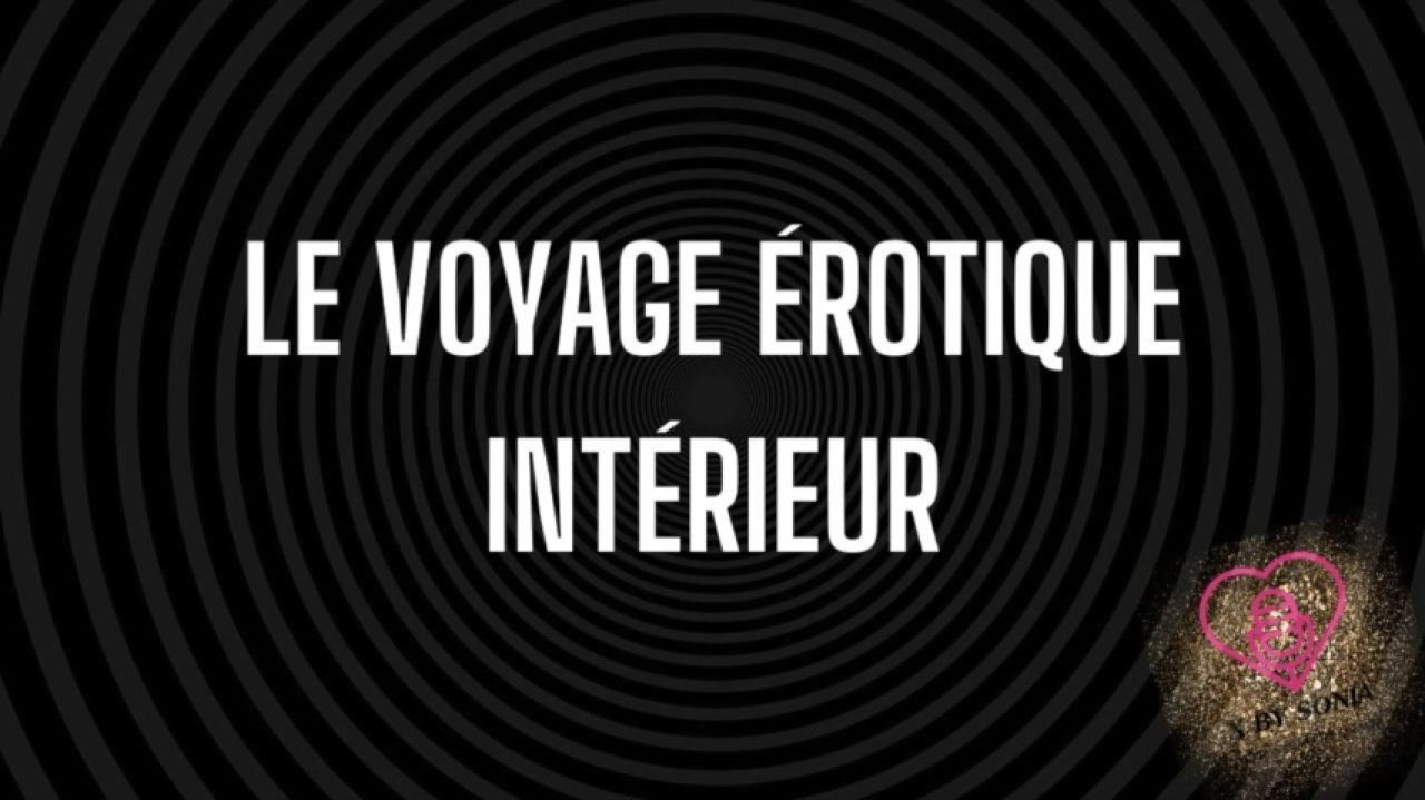 Le voyage intérieur érotique