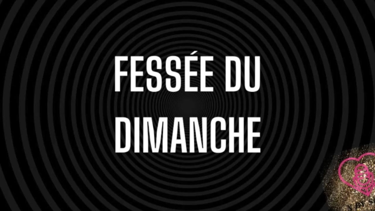 Fessée du dimanche