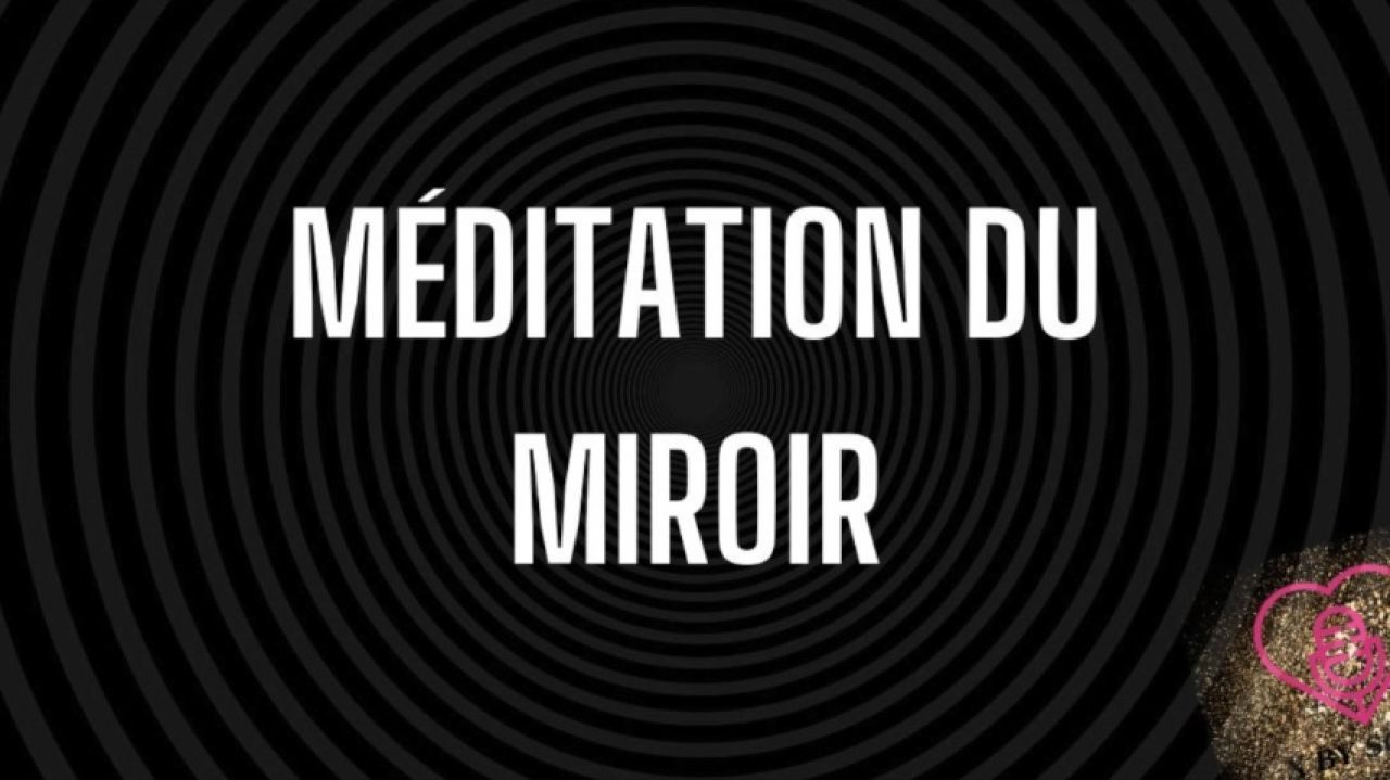 La méditation du miroir