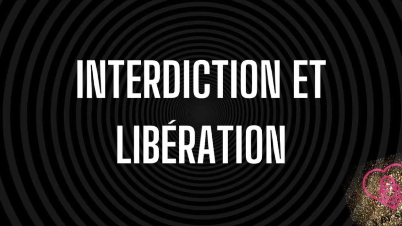 Interdiction et libération