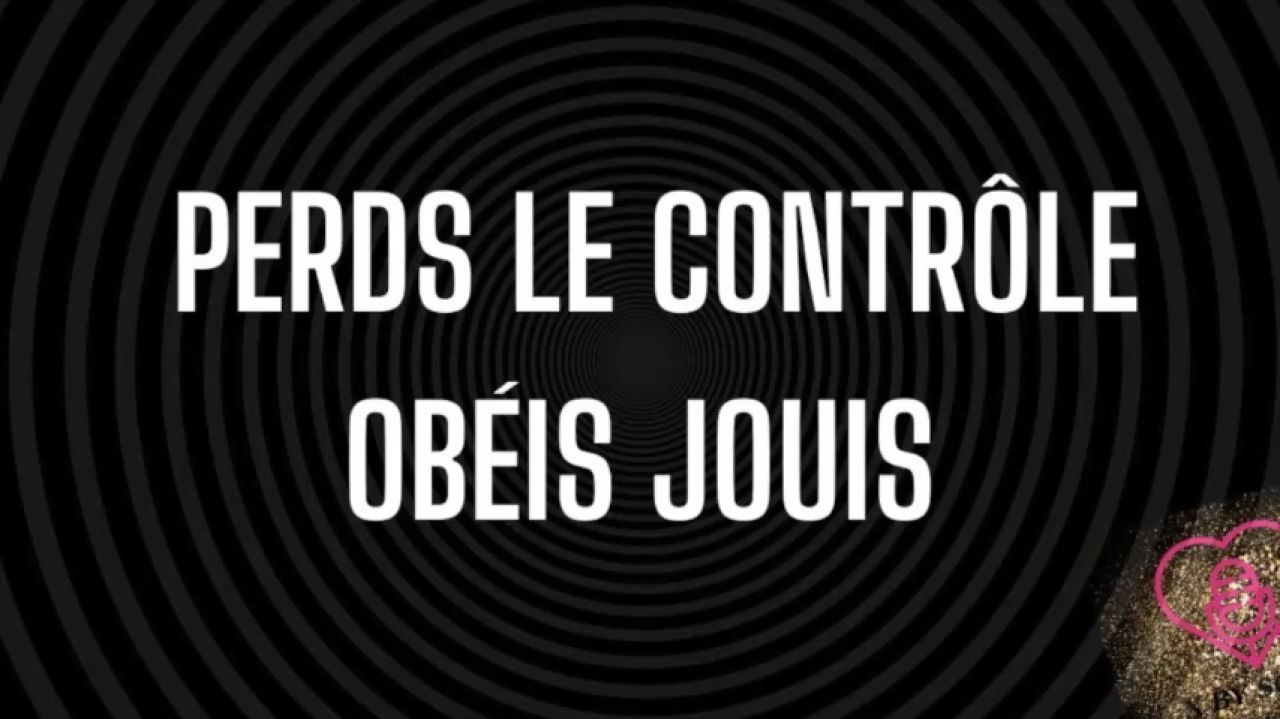 Tu perds le contrôle tu obéis tu jouis