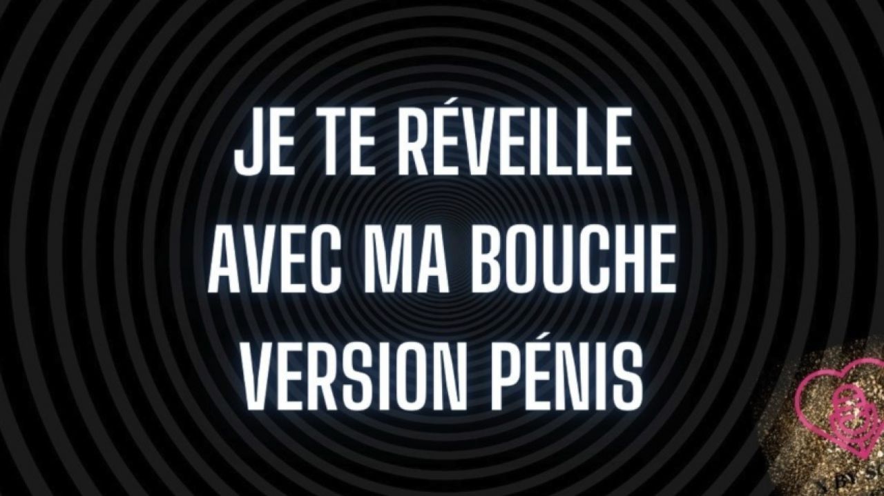 Je te réveille avec ma bouche - Version homme
