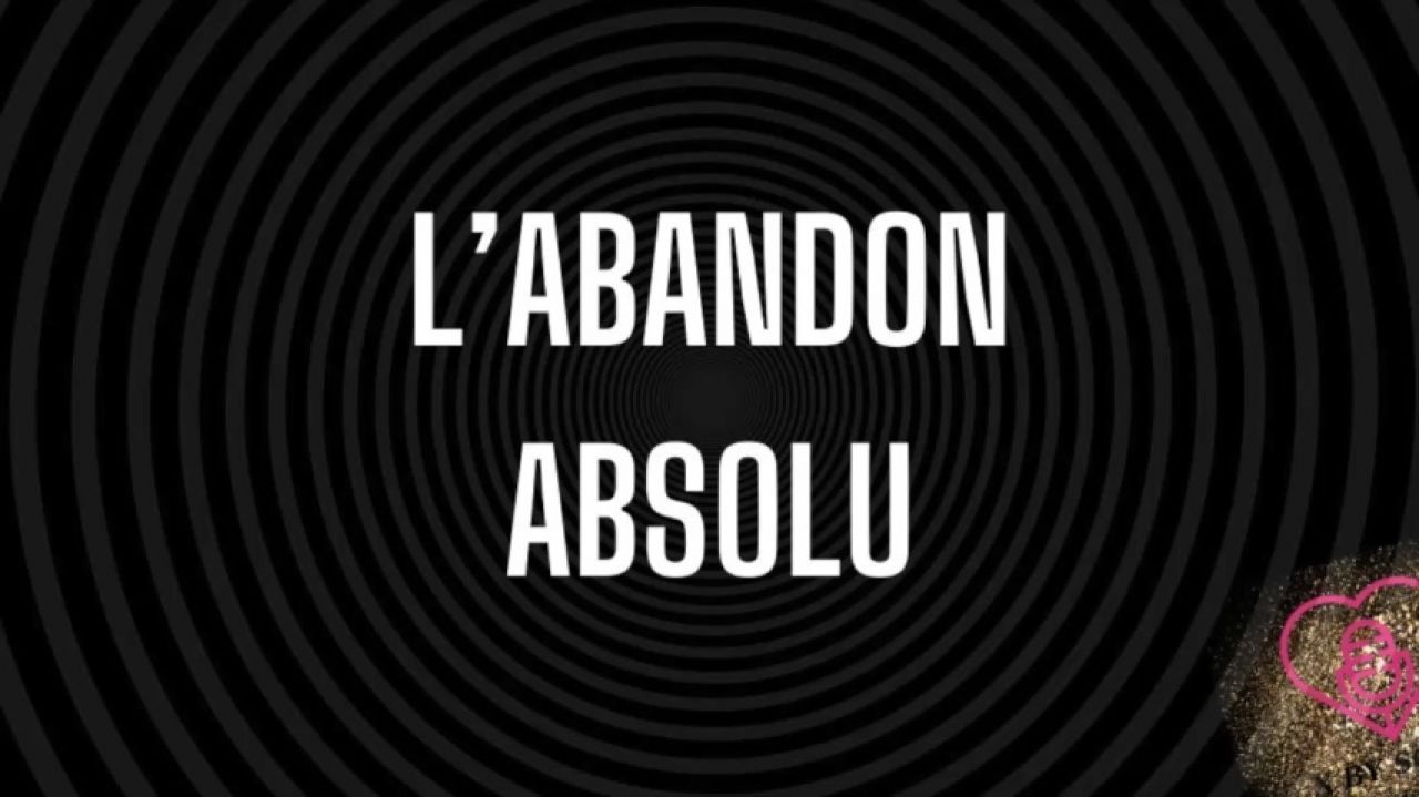 L'abandon absolu